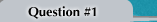 Question #1