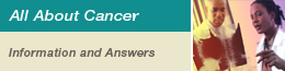 All About Cancer: Information and Answers