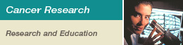 Cancer Research: Research and Education